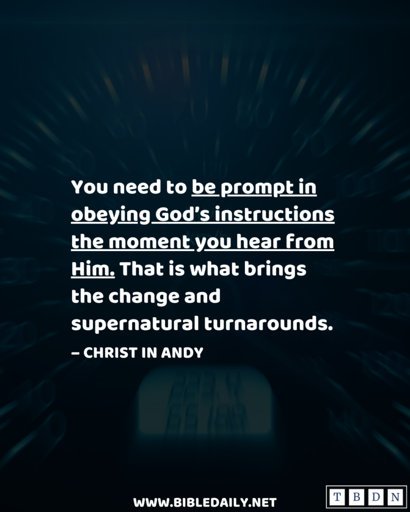 Devotional - Be Prompt in Obeying God's Instructions