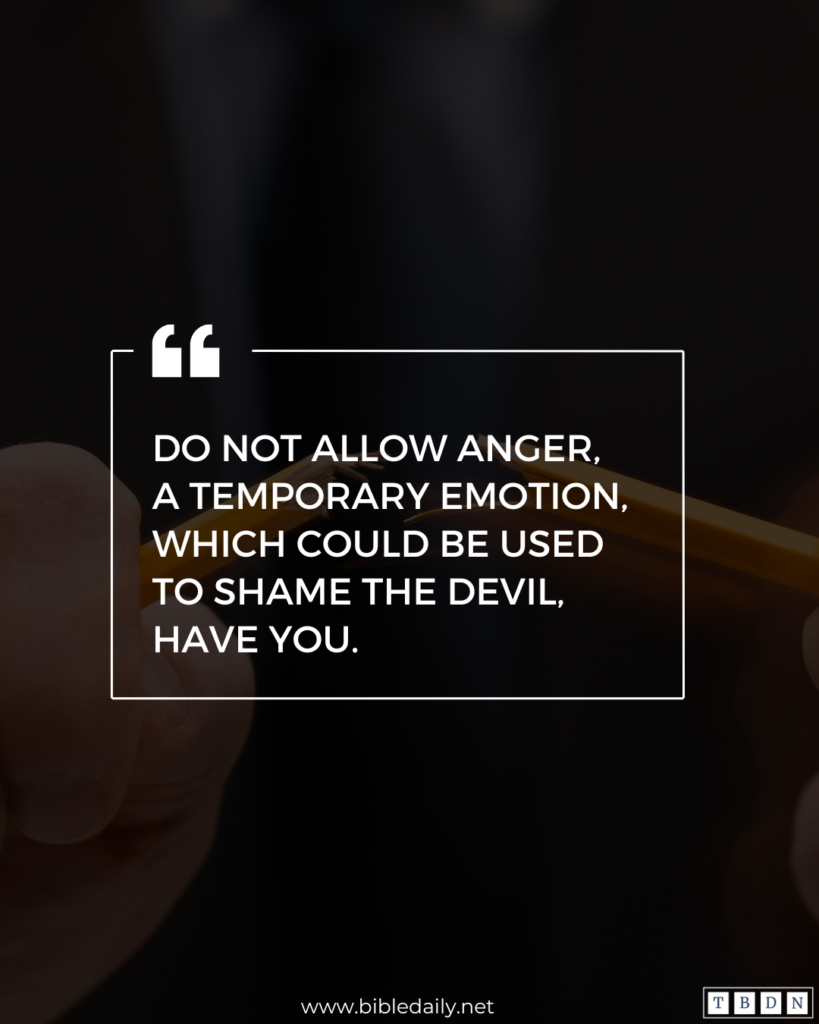 Devotional - Be Careful of What You Do When Angry