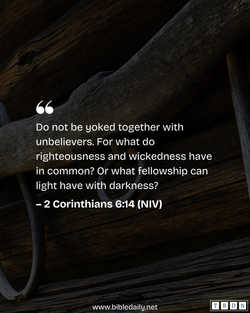 Devotional - Do Not be Yoked Together with Unbelievers