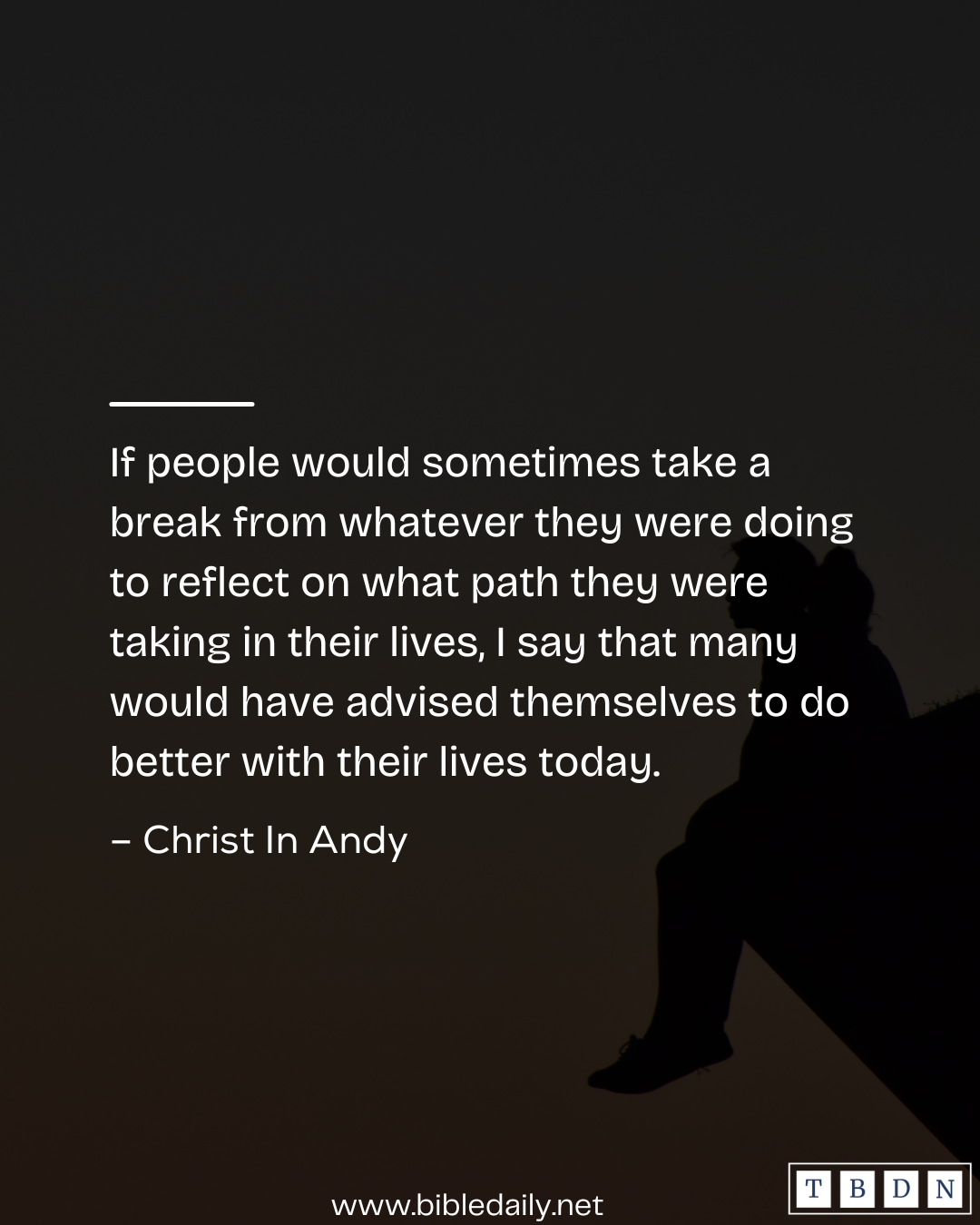 Devotional - Sometimes Withdraw and Think About Where Your Life is Going