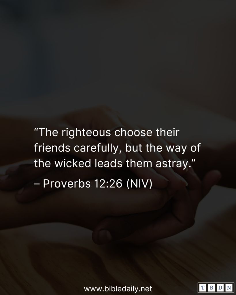 Devotional - The Righteous Choose Their Friends Carefully