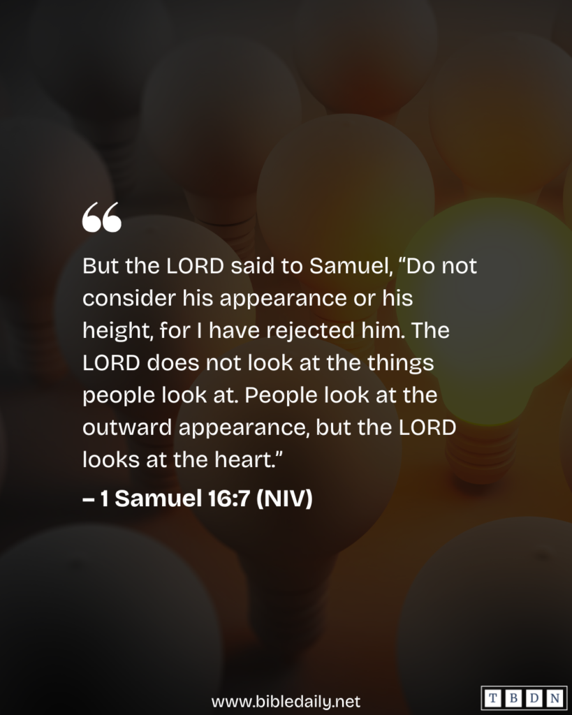 Devotional - The Lord Does not Look at the Things People Look at