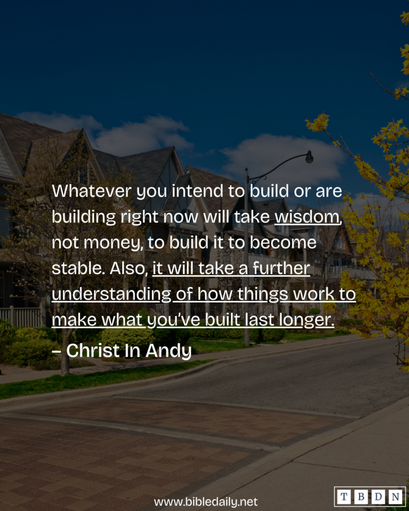 Devotional - A House Is Built Primarily Through Wisdom