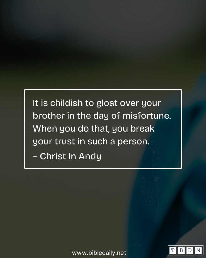Devotional - Do Not Gloat Over Your Brother in the Day of Misfortune