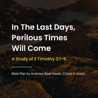 Bible Plan - In The Last Days, Perilous Times Will Come [Square]